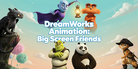 DreamWorks Animation: Big Screen Friends